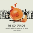 Image for The book of onions  : comics to make you cry laughing and cry crying