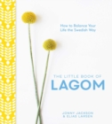 Image for The Little Book of Lagom : How to Balance Your Life the Swedish Way