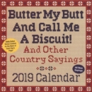 Image for Butter My Butt and Call Me a Biscuit! 2019 Day-to-Day Calendar
