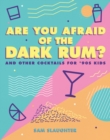 Image for Are You Afraid of the Dark Rum?