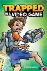 Image for Trapped in a video gameBook 1