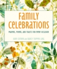 Image for Family Celebrations : Poems, Toasts, and Traditions for Every Occasion