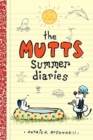 Image for The Mutts Summer Diaries