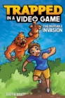 Image for Trapped in a Video Game : The Invisible Invasion