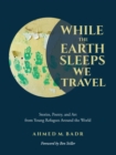 Image for While the Earth Sleeps We Travel
