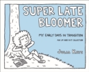 Image for Super late bloomer: my early days in transition