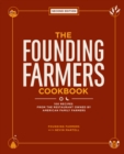 Image for Founding Farmers Cookbook, Second Edition: 100 Recipes from the Restaurant Owned By American Family Farmers