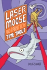 Image for Laser Moose and Rabbit Boy: Time Trout