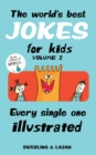 Image for The world&#39;s best jokes for kids  : every single one illustratedVolume 2