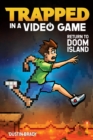 Image for Trapped in a Video Game (Book 4): Return to Doom Island