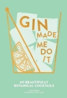 Image for Gin Made Me Do It