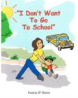 Image for I Don&#39;t Want To Go To School