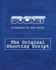 Image for Socket : The Original Shooting Screenplay