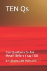 Image for TEN Qs : Ten Questions to ask Myself before I say I DO