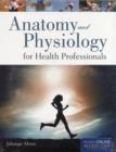 Image for Anatomy And Physiology For Health Professionals