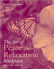 Image for The Art of Peace and Relaxation Workbook