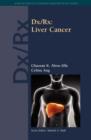 Image for Dx/Rx: Liver Cancer : Liver Cancer