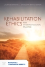 Image for Rehabilitation Ethics for Interprofessional Practice