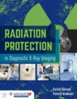 Image for Radiation Protection In Diagnostic X-Ray Imaging