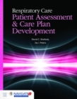 Image for Respiratory Care: Patient Assessment And Care Plan Development