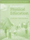 Image for Elementary Physical Education: Student Assessment And Lesson Plan Workbook