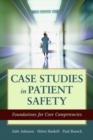 Image for Case studies in patient safety  : foundations for core competencies
