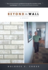 Image for Beyond the Wall: A Memoir
