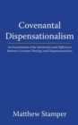 Image for Covenantal Dispensationalism: An Examination of the Similarities and Differences Between Covenant Theology and Dispensationalism