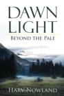 Image for Dawn Light : Beyond the Pale