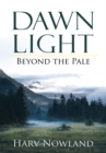 Image for Dawn Light: Beyond the Pale