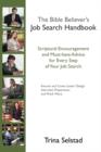 Image for The Bible Believer&#39;s Job Search Handbook : Scriptual Encouragement and Must-have Advice for Every Step of Your Job Search.