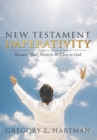Image for New Testament Imperativity: Because &amp;quot;You&amp;quot; Want to Be Close to God