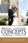 Image for Biblical and Cultural Concepts of Marriage and Family Life