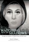 Image for Watching from the Shadows : Through Eyes of Passion, 24 Biblical Women Tell Their Stories
