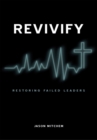 Image for Revivify: Restoring Failed Leaders
