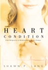Image for Heart Condition: From Religiosity to Relationship with the Creator