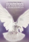 Image for Healing Hope for Your Grief &amp; Bereavement