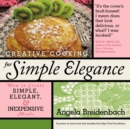 Image for Creative Cooking for Simple Elegance