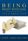 Image for Being Right with God: It&#39;s a Great Life
