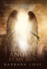 Image for Guardian Angels by My Side: True Stories of Angelic Encounters and Divine Interventions