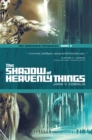 Image for Shadow of Heavenly Things: Book 2 of the Godspeak Chronicles