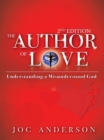 Image for Author of Love: Understanding a Misunderstood God