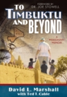 Image for To Timbuktu and Beyond: A Missionary Memoir