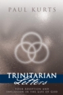 Image for Trinitarian Letters: Your Adoption and Inclusion in the Life of God