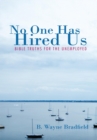 Image for No One Has Hired Us: Bible Truths for the Unemployed