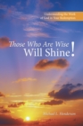 Image for Those Who Are Wise Will Shine!: Understanding the Work of God in Your Redemption