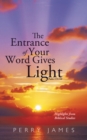 Image for Entrance of Your Word Gives Light Psalm 119:130: Highlights from Biblical Studies