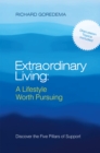 Image for Extraordinary Living: a Lifestyle Worth Pursuing: Discover the Five Pillars of Support