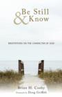 Image for Be Still &amp; Know : Meditations on the Character of God