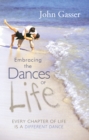Image for Embracing the Dances of Life: Every Chapter of Life Is a Different Dance
